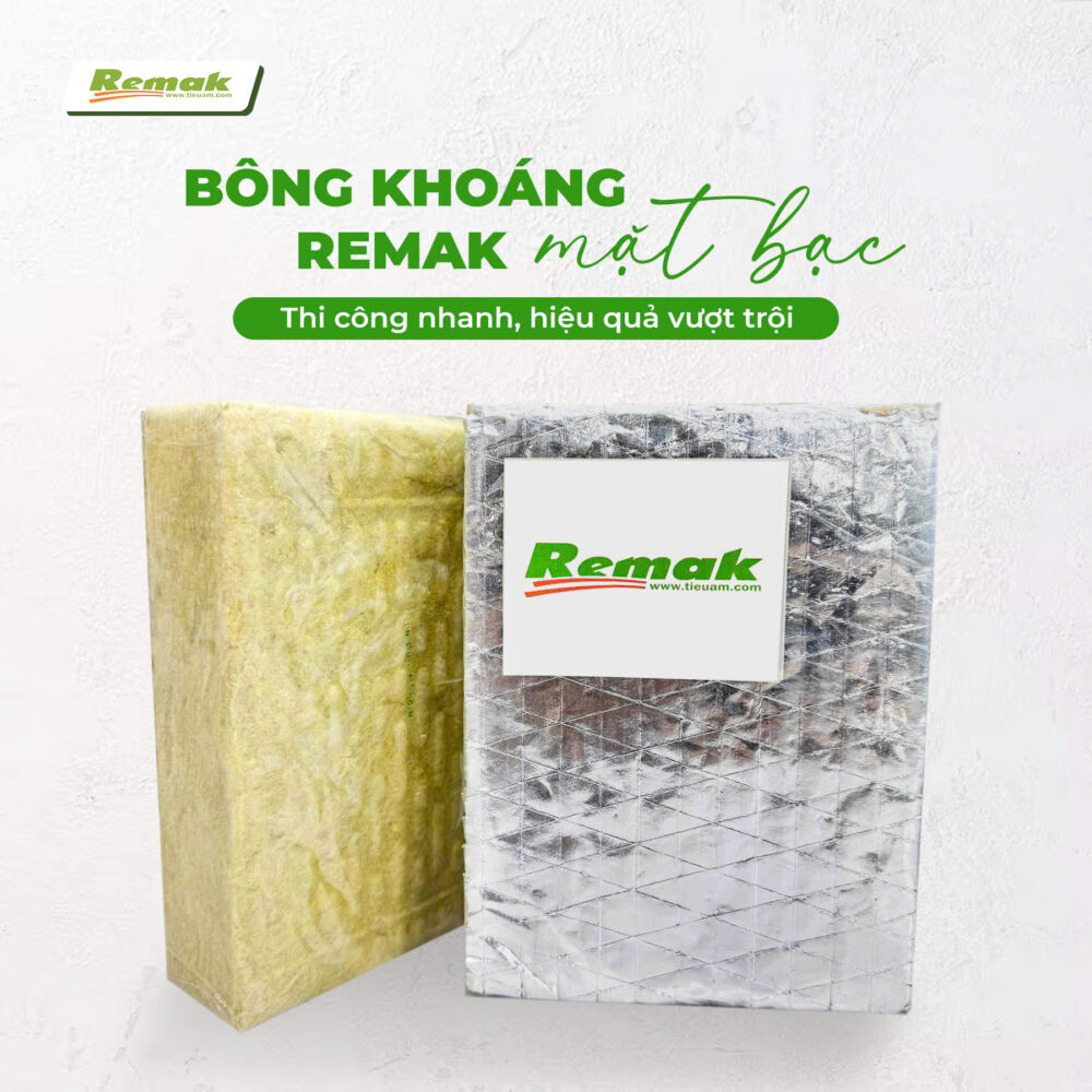 5 lý do nên lựa chọn bông khoáng bọc bạc Remak cho công trình Bông khoáng Remak bọc bạc