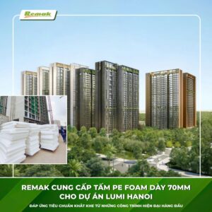 Xốp chèn khe Pe Foam cho dự án Lumi Hanoi